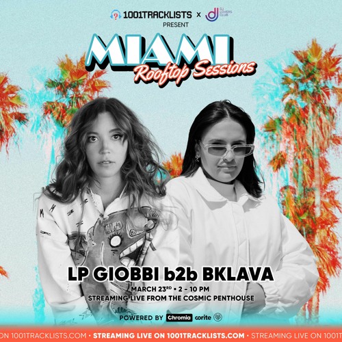 LP Giobbi b2b BKLAVA - LIVE @ 1001Tracklists X DJ Lovers Club Miami Rooftop Sessions 2022