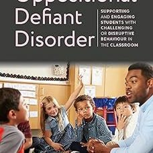 Stream The Teacher's Guide to Oppositional Defiant Disorder