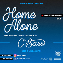 C Bass Grovee time # 006 ( Good Habits Home Alone ep.9 )