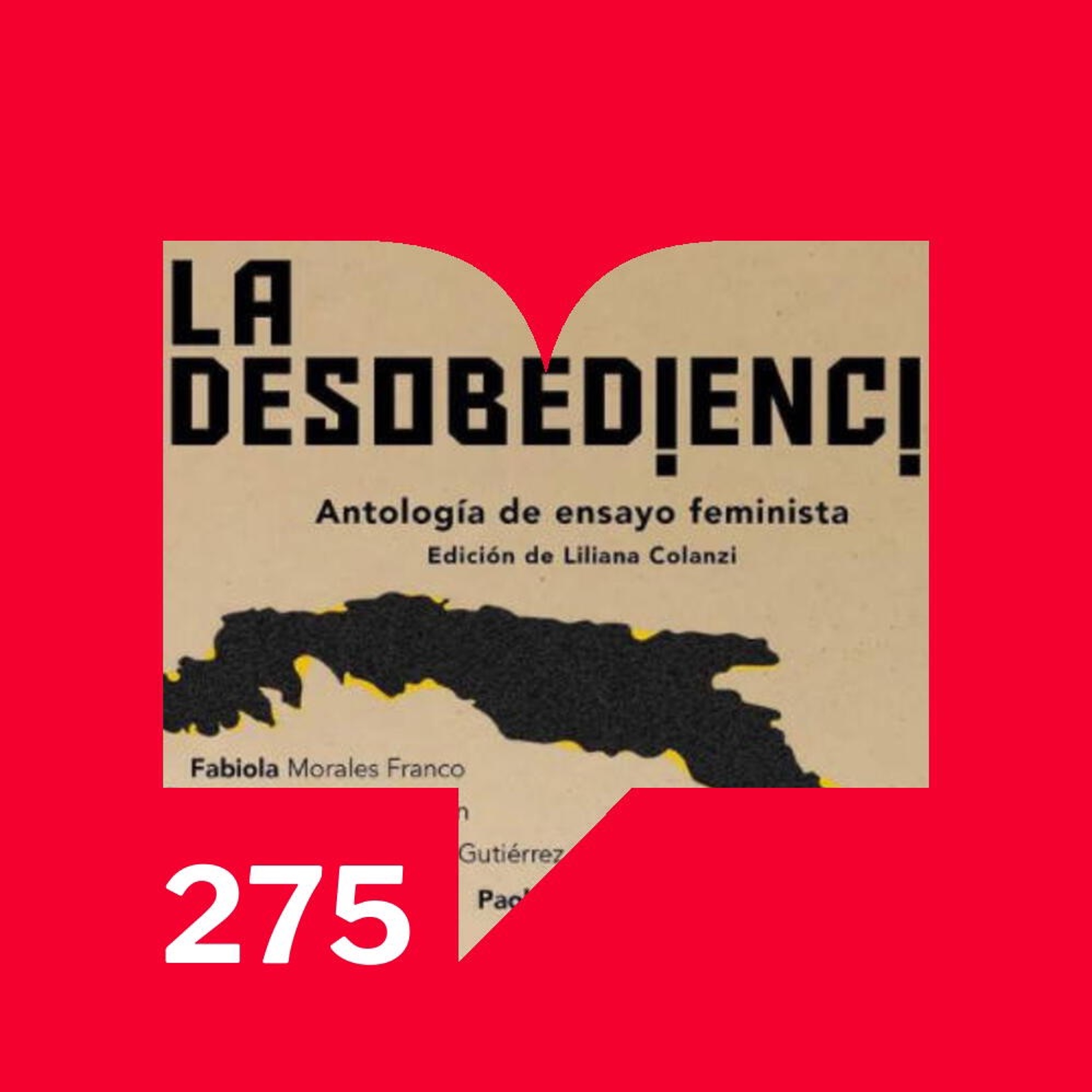 Episodio 275: Reseña - Leámoslas -  La desobediencia. Antología de ensayo feminista (Dum Dum) episode artwork