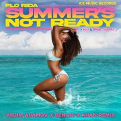 Flo Rida Feat. Inna & Timmy Trumpet - Summer's Not Ready (Vadim Adamov X BENCHI X KHAN Radio Edit)