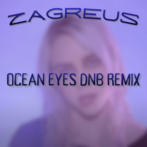 BILLIE EILLISH - OCEAN EYES (REMIX)