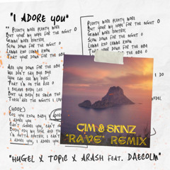 I Adore You (Cim & Skinz Remix) [FILTERED FOR COPYRIGHT]