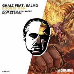Ghali Feat. Salmo - Boogieman (Socievole & Adalwolf Bootleg Remix)