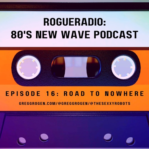 ROGUEradio (ep.16)-road to nowhere