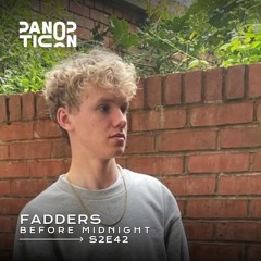 Panopticon w/Fadders - Before Midnight S2E42