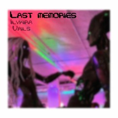 Last Memories ft. Vails (prod.Luke x Splashgvng)