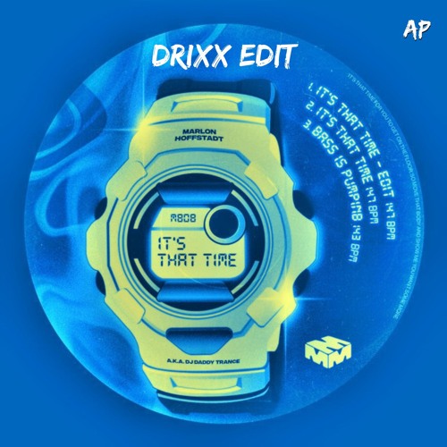 MARLON HOFFSTADT - IT'S THAT TIME (DRIXX EDIT)
