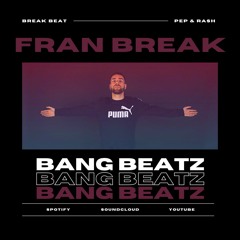 Fran Break - Bang Beatz