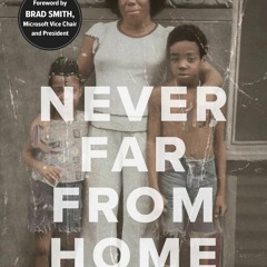 READ [PDF] Never Far from Home: My Journey from Brooklyn to Hip Hop, Microsoft, and the Law