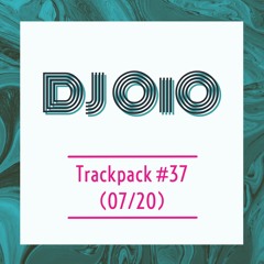 📦 DJ OiO - Trackpack #37 (07/20)📦 - FREE DOWNLOAD