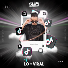 Lo + Viral Mashup Pack - @Sufienlacasa