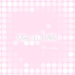 stay a while