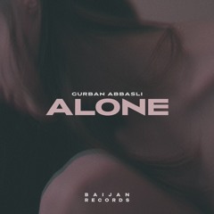 Gurban Abbasli - Alone
