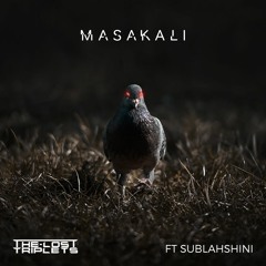 The Lost Triplets ft. Sublahshini - Masakali