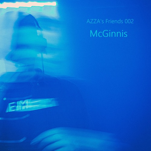 AZZA's Friends 002 - McGinnis (Live @ Spinzone HQ)