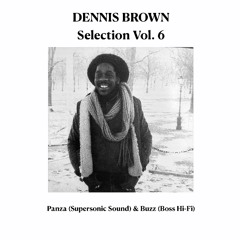 2025-02-01 Dennis Brown Selection Pt.6 " A Little More" by Panza & Buzz