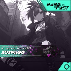 hardandfast #047 w/ XOSWAGG