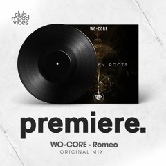 PREMIERE: WO - CORE - Romeo (Original Mix) [Vision 3 Records]