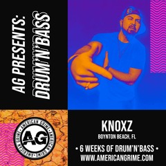 AG Presents - DNB - Knoxz