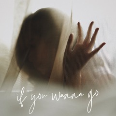 Eösin // If You Wanna Go (feat. Jemma Johnson)