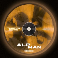 Thrown Down - ALPMAN