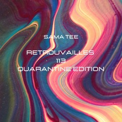 Retrouvailles 113 - Quarantine Edition