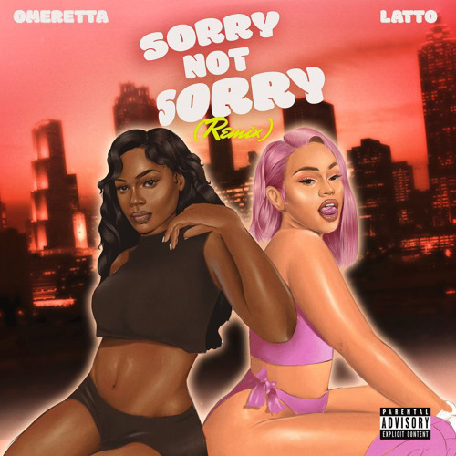 Omeretta - Sorry Not Sorry (Remix) ft Latto