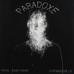 Unfamou$Lil 8 - Paradoxe (Freestyle) (Prod.ASAP OMAR)