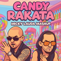 Candy Rakata - (Micky Lauda Mashup) Foxy Brown vs Wisin & Yandel