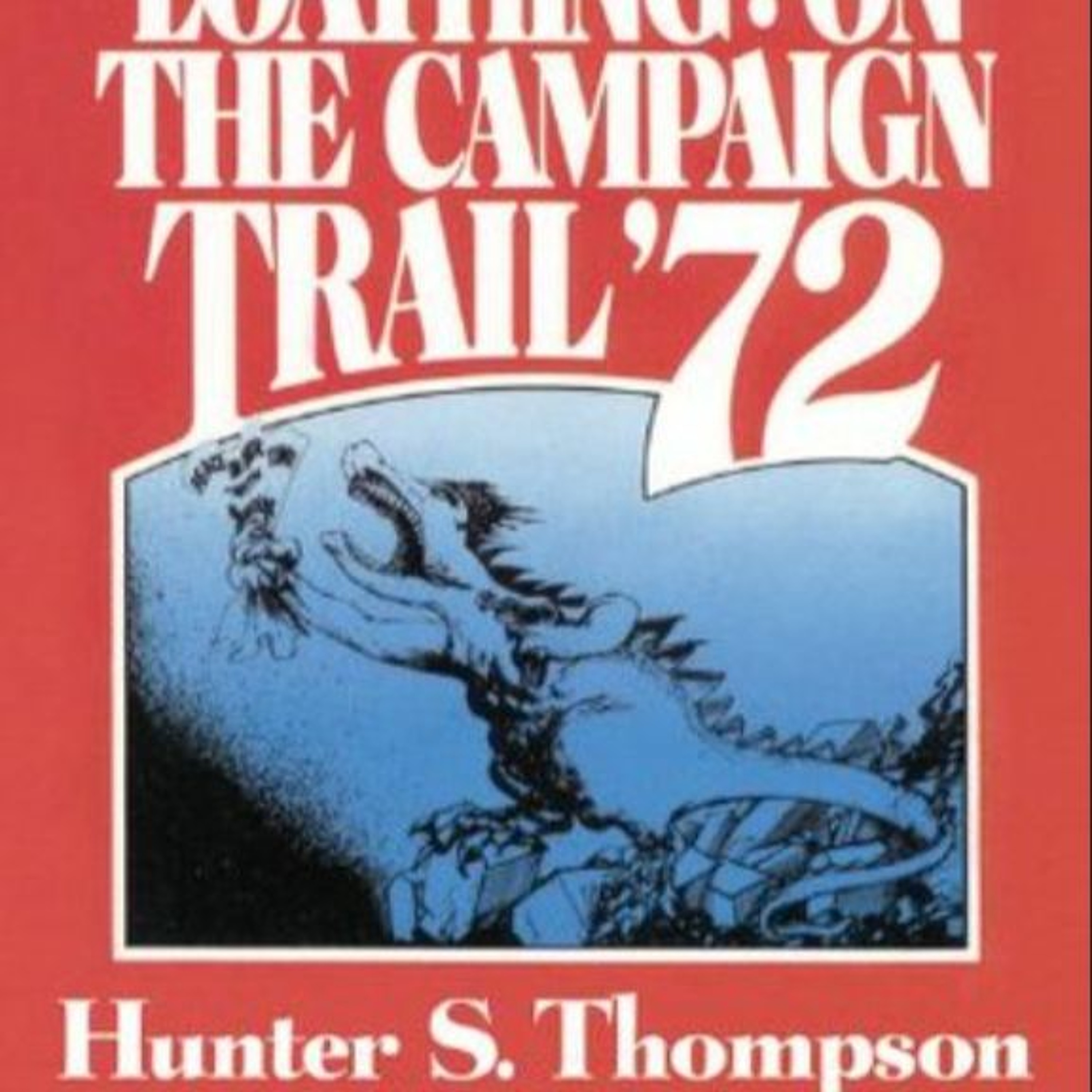 Hunter-Gatherers Podcast of Hunter S. Thompson Stories