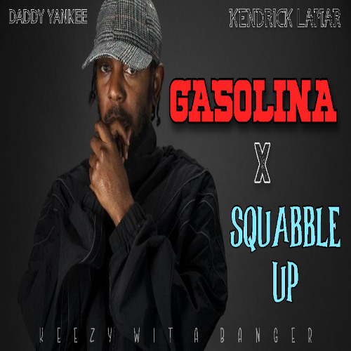 Squabble Up x Gasolina (OFFICIAL Remix) REGGAETON VERSION