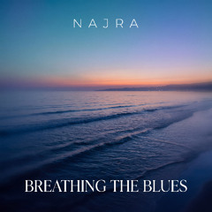 Breathing the Blues