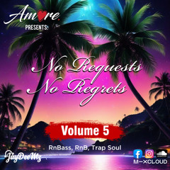 Amore Presents No Request No Regrets Volume 5.