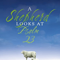 Access EPUB 🗂️ A Shepherd Looks at Psalm 23 by  W. Phillip Keller PDF EBOOK EPUB KIN