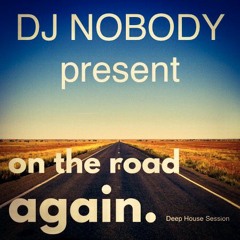 DJ NOBODY present ON THE ROAD AGAIN 02-2020
