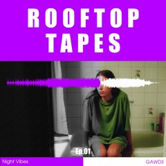 ROOFTOP TAPES - Night Vibes