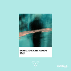 Sansixto & Abel Ramos - Stay (Radio Edit)