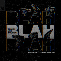 Armin van Buuren - Blah Blah Blah [RageFactor Krach Bootleg] *FREE DL*