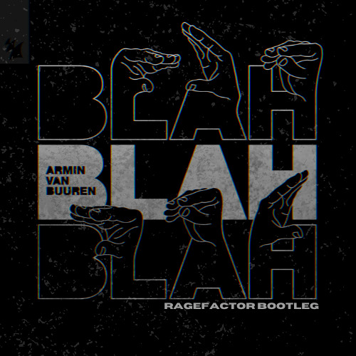 Armin van Buuren - Blah Blah Blah [RageFactor Krach Bootleg] *FREE DL*