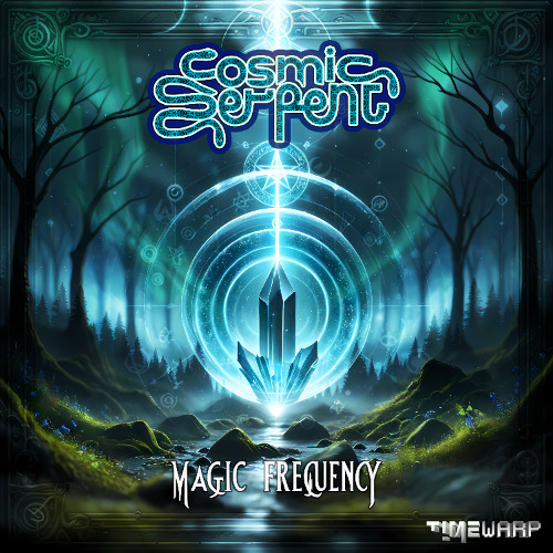 Cosmic Serpent - Magic Frequency (timewarp227 - Timewarp)