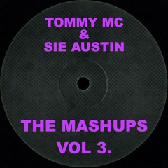 Tommy Mc & Sie Austin - The Mashups Vol 3. [HIT BUY 4 FREE DL]