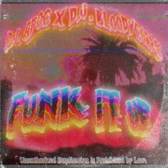 FUNK IT UP (FEAT. D.J. Bloody Corpse)