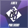 Download Video: A dot R - Pure Energy