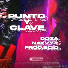 Punto y Clave Naivyy X Dozza(Prod.bcio)