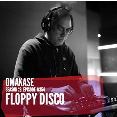 OMAKASE #354, FLOPPY DISCO