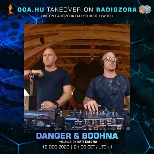 DANGER & BOOHNA | Goa.hu Takeover on RadiOzora | 12/12/2020