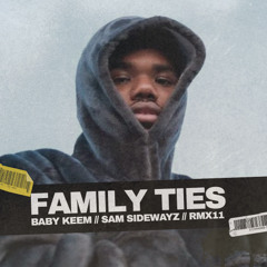 Baby Keem - Family Ties (Sam Sidewayz Remix)
