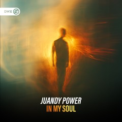 Juandy Power - In My Soul (DWX Copyright Free)