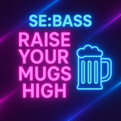 Raise your mugs high
